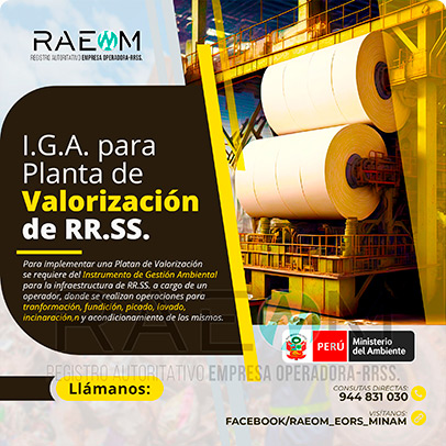RAEOMINAM.COM RAEOMINAM RAEOM Registro Autoritativo de Empresas Operadoras MINAM, para transporte de Residuos Sólidos. Las plantas de valorización son infraestructuras donde se realizan las siguientes operaciones:
                                        a) Actividades de acondicionamiento señaladas en la normatividad;
                                        b) Biodegradación de la fracción orgánica de los residuos con fines de producción de energía o mejorador de suelo;
                                        c) Uso de residuos orgánicos para el desarrollo de compostaje;
                                        d) Recuperación de aceites usados;
                                        e) Desmantelamiento/desensamblaje de residuos de aparatos eléctricos y electrónicos;
                                        f) Otras alternativas de valorización.