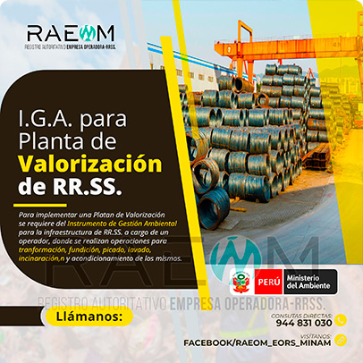 RAEOMINAM.COM RAEOMINAM RAEOM Registro Autoritativo de Empresas Operadoras MINAM, para transporte de Residuos Sólidos. Las plantas de valorización son infraestructuras donde se realizan las siguientes operaciones:
                                        a) Actividades de acondicionamiento señaladas en la normatividad;
                                        b) Biodegradación de la fracción orgánica de los residuos con fines de producción de energía o mejorador de suelo;
                                        c) Uso de residuos orgánicos para el desarrollo de compostaje;
                                        d) Recuperación de aceites usados;
                                        e) Desmantelamiento/desensamblaje de residuos de aparatos eléctricos y electrónicos;
                                        f) Otras alternativas de valorización.
