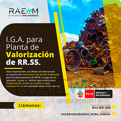 RAEOMINAM.COM RAEOMINAM RAEOM Registro Autoritativo de Empresas Operadoras MINAM, para transporte de Residuos Sólidos. Las plantas de valorización son infraestructuras donde se realizan las siguientes operaciones:
                                        a) Actividades de acondicionamiento señaladas en la normatividad;
                                        b) Biodegradación de la fracción orgánica de los residuos con fines de producción de energía o mejorador de suelo;
                                        c) Uso de residuos orgánicos para el desarrollo de compostaje;
                                        d) Recuperación de aceites usados;
                                        e) Desmantelamiento/desensamblaje de residuos de aparatos eléctricos y electrónicos;
                                        f) Otras alternativas de valorización.
