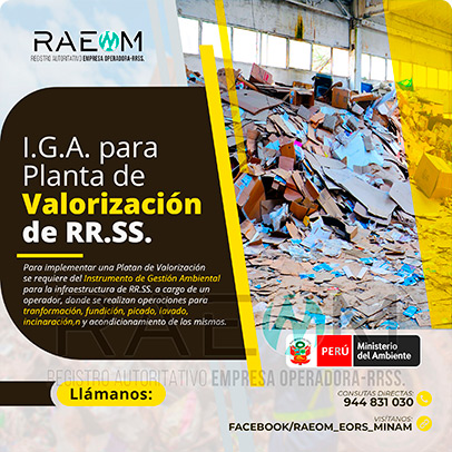 RAEOMINAM.COM RAEOMINAM RAEOM Registro Autoritativo de Empresas Operadoras MINAM, para transporte de Residuos Sólidos. Las plantas de valorización son infraestructuras donde se realizan las siguientes operaciones:
                                        a) Actividades de acondicionamiento señaladas en la normatividad;
                                        b) Biodegradación de la fracción orgánica de los residuos con fines de producción de energía o mejorador de suelo;
                                        c) Uso de residuos orgánicos para el desarrollo de compostaje;
                                        d) Recuperación de aceites usados;
                                        e) Desmantelamiento/desensamblaje de residuos de aparatos eléctricos y electrónicos;
                                        f) Otras alternativas de valorización.