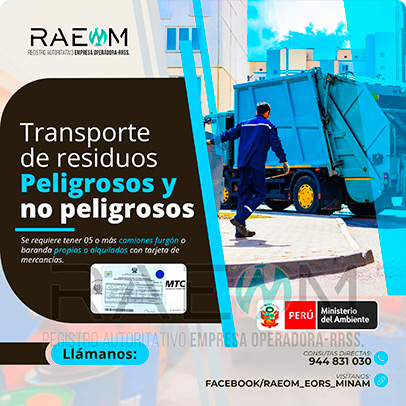 RAEOMINAM.COM RAEOMINAM RAEOM Registro Autoritativo de Empresas Operadoras MINAM, para transporte de Residuos Sólidos. Para realizar las operaciones de recolección y transporte las EO-RS deben tener en cuenta lo siguiente:<br>
                                        a) Asegurar un adecuado control de los riesgos sanitarios y ambientales;
                                        b) Transportar los residuos sólidos de acuerdo a su naturaleza física, química y biológica, características de peligrosidad, e incompatibilidad con otros residuos;
                                        c) Garantizar el mantenimiento preventivo de los equipos y vehículos que empleen para el transporte de residuos; los que, a su vez, deben contar con señalética visible del tipo de residuo que transportan;
                                        d) El personal a cargo de la recolección y transporte de residuos sólidos debe contar con equipo de protección personal y haber recibido capacitación sobre los tipos y riesgos de los residuos que manejan y los procedimientos frente a incidentes (incendios, derrames, entre otros);
                                        e) Utilizar las rutas de tránsito de vehículos de transporte de residuos sólidos peligrosos autorizadas por la municipalidad provincial correspondiente;<br>
                                        f) Emplear vehículos para el transporte de residuos peligrosos con las siguientes características:
                                        1. De color blanco;
                                        2. Identificación visible en color rojo del tipo de residuo que transporta en ambos lados del compartimiento de carga del vehículo;
                                        3. Nombre y teléfono de la EO-RS en ambas puertas de la cabina de conducción;
                                        4. Número de registro emitido por la MINAM, en ambos lados de la parte de carga del vehículo, en un tamaño de 40 por 15 centímetros;
                                        g) Los vehículos para el manejo de residuos sólidos biocontaminados deben ser utilizados exclusivamente para tal fin.