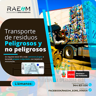 RAEOMINAM.COM RAEOMINAM RAEOM Registro Autoritativo de Empresas Operadoras MINAM, para transporte de Residuos Sólidos. Para realizar las operaciones de recolección y transporte las EO-RS deben tener en cuenta lo siguiente:<br>
                                        a) Asegurar un adecuado control de los riesgos sanitarios y ambientales;
                                        b) Transportar los residuos sólidos de acuerdo a su naturaleza física, química y biológica, características de peligrosidad, e incompatibilidad con otros residuos;
                                        c) Garantizar el mantenimiento preventivo de los equipos y vehículos que empleen para el transporte de residuos; los que, a su vez, deben contar con señalética visible del tipo de residuo que transportan;
                                        d) El personal a cargo de la recolección y transporte de residuos sólidos debe contar con equipo de protección personal y haber recibido capacitación sobre los tipos y riesgos de los residuos que manejan y los procedimientos frente a incidentes (incendios, derrames, entre otros);
                                        e) Utilizar las rutas de tránsito de vehículos de transporte de residuos sólidos peligrosos autorizadas por la municipalidad provincial correspondiente;<br>
                                        f) Emplear vehículos para el transporte de residuos peligrosos con las siguientes características:
                                        1. De color blanco;
                                        2. Identificación visible en color rojo del tipo de residuo que transporta en ambos lados del compartimiento de carga del vehículo;
                                        3. Nombre y teléfono de la EO-RS en ambas puertas de la cabina de conducción;
                                        4. Número de registro emitido por la MINAM, en ambos lados de la parte de carga del vehículo, en un tamaño de 40 por 15 centímetros;
                                        g) Los vehículos para el manejo de residuos sólidos biocontaminados deben ser utilizados exclusivamente para tal fin.
