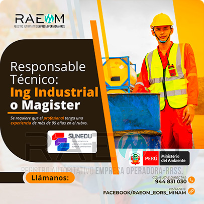 RAEOMINAM.COM RAEOMINAM RAEOM Registro Autoritativo de Empresas Operadoras MINAM, para transporte de Residuos Sólidos. Documentos que acrediten la especialización y la experiencia en la gestión y manejo de residuos sólidos.
                                        Además, presentar una carta de compromiso debidamente firmada por el/la profesional que se hará cargo de la dirección técnica de la EO-RS; adjuntando para ello, en caso corresponda, copia de los documentos establecidos en la normatividad y reglamento vigente.
                                        Asimismo, se debe indicar la autenticidad de los documentos presentados en copia simple, lo cual tendrá carácter de declaración jurada, de conformidad con lo establecido en el artículo 47 del Texto Único Ordenado de la Ley N° 27444, Ley del Procedimiento Administrativo General.