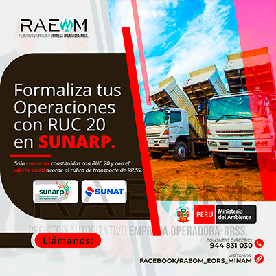 RAEOMINAM.COM RAEOMINAM RAEOM Registro Autoritativo de Empresas Operadoras MINAM, para transporte de Residuos Sólidos. Cuando tu empresa ya está oficialmente registrada en la SUNARP ya puedes proceder a inscribir tu negocio en el Registro Único de Contribuyentes (RUC 20) de la SUNAT, para identificarte como contribuyente Jurídico, para proteger el nombre de tu empresa y la legitimidad de tu negocio. El número que te proporcionen será único e identificará a tu empresa cuando tengas que hacer cualquier trámite.
                                                    Facilita también tu participación empresarial en licitaciones y procesos de selección del Estado.