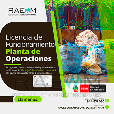 RAEOMINAM.COM RAEOMINAM RAEOM Registro Autoritativo de Empresas Operadoras MINAM, para transporte de Residuos Sólidos. Según corresponda, expedida por la autoridad municipal respectiva, consignando un giro de negocio acorde a las operaciones a desarrollar. El MINAM establece otros tipos de infraestructura de residuos sólidos, las condiciones para su implementación y funcionamiento, siempre que sustente su utilidad dentro del ciclo de gestión de residuos sólidos. El otorgamiento de la Licencia de Funcionamiento para la infraestructura de residuos sólidos se rige por lo dispuesto en la normativa vigente.