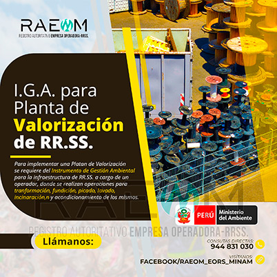 RAEOMINAM.COM RAEOMINAM RAEOM Registro Autoritativo de Empresas Operadoras MINAM, para transporte de Residuos Sólidos. Las plantas de valorización son infraestructuras donde se realizan las siguientes operaciones:
                                                    a) Actividades de acondicionamiento señaladas en la normatividad;
                                                    b) Biodegradación de la fracción orgánica de los residuos con fines de producción de energía o mejorador de suelo;
                                                    c) Uso de residuos orgánicos para el desarrollo de compostaje;
                                                    d) Recuperación de aceites usados;
                                                    e) Desmantelamiento/desensamblaje de residuos de aparatos eléctricos y electrónicos;
                                                    f) Otras alternativas de valorización.